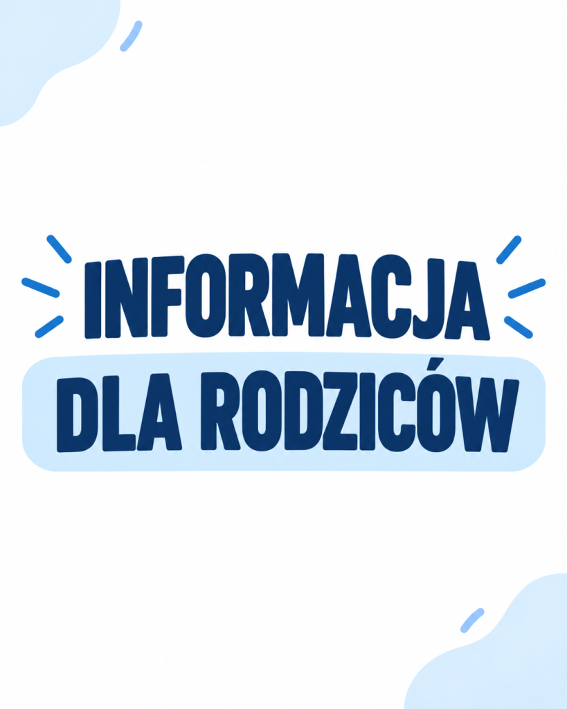 Informacja dla rodziców